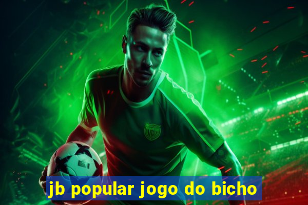 jb popular jogo do bicho